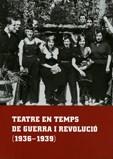 TEATRE EN TEMPS DE GUERRA I REVOLUCIO | 9788493609429 | FOGUET BOREU, FRANCESC | Llibreria L'Illa - Llibreria Online de Mollet - Comprar llibres online