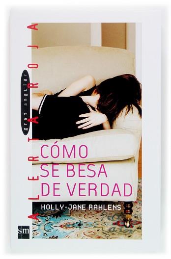 COMO SE BESA DE VERDAD | 9788467511109 | RAHLENS, HOLLY-JANE