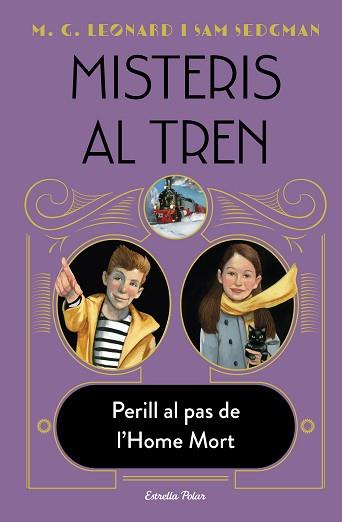 MISTERIS AL TREN 4. PERILL AL PAS DE L'HOME MORT | 9788413893488 | LEONARD, M.G./SEDGMAN, SAM | Llibreria L'Illa - Llibreria Online de Mollet - Comprar llibres online
