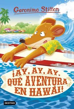 ¡AY, AY, AY, QUÉ AVENTURA EN HAWÁI! | 9788408224921 | STILTON, GERONIMO | Llibreria L'Illa - Llibreria Online de Mollet - Comprar llibres online