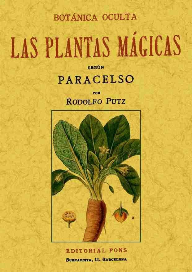 BOTANICA OCULTA. LAS PLANTAS MAGICAS SEGUN PARACELSO | 9788497612753 | RODOLFO PUTZ | Llibreria L'Illa - Llibreria Online de Mollet - Comprar llibres online