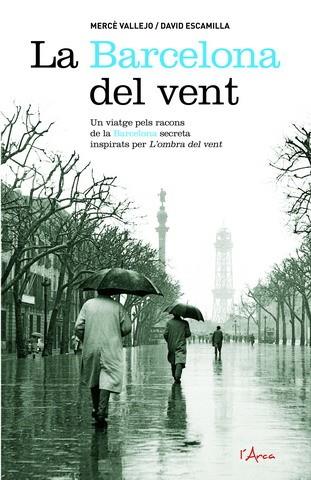 BARCELONA DEL VENT, LA | 9788493601409 | ESCAMILLA, DAVID | Llibreria L'Illa - Llibreria Online de Mollet - Comprar llibres online