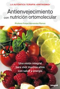 ANTIENVEJECIMIENTO CON NUTRICION ORTOMOLECULAR | 9788479014780 | HERNANDEZ RAMOS, FELIPE