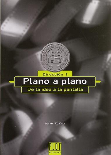 PLANO A PLANO, DE LA IDEA A LA PANTALLA : DIRECCION I | 9788486702465 | KATZ, STEVEN DOUGLAS | Llibreria L'Illa - Llibreria Online de Mollet - Comprar llibres online