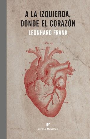 A LA IZQUIERDA DONDE EL CORAZÓN | 9788416544721 | FRANK, LEONHARD