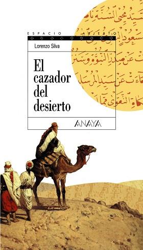 CAZADOR DEL DESIERTO,EL | 9788420789897 | SILVA, LORENZO