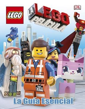 LEGO LA PELICULA LA GUIA ESENCIAL | 9781409354536 | Llibreria L'Illa - Llibreria Online de Mollet - Comprar llibres online