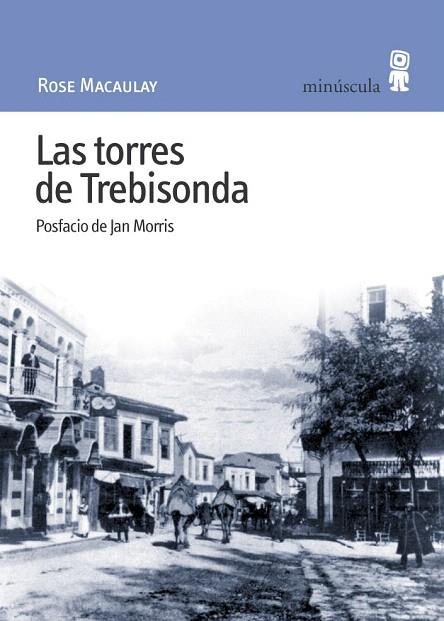 TORRES DE TREBISONDA, LAS | 9788495587442 | MACAULAY, ROSE