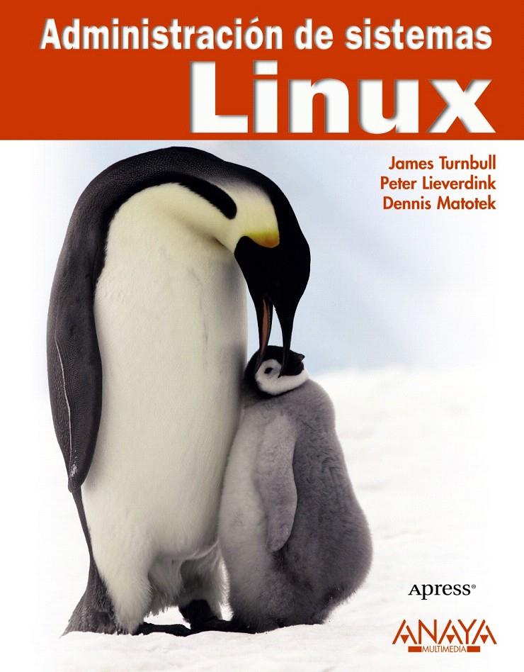 ADMINISTRACION DE SIETMAS LINUX | 9788441526884 | VV.AA. | Llibreria L'Illa - Llibreria Online de Mollet - Comprar llibres online