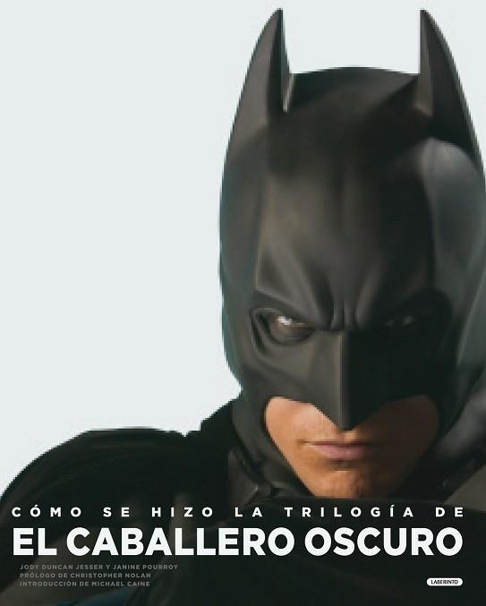 CÓMO SE HIZO LA TRILOGÍA DE EL CABALLERO OSCURO | 9788484836933 | DUNCAN JESSER, JODY/POURROY, JANINE | Llibreria L'Illa - Llibreria Online de Mollet - Comprar llibres online