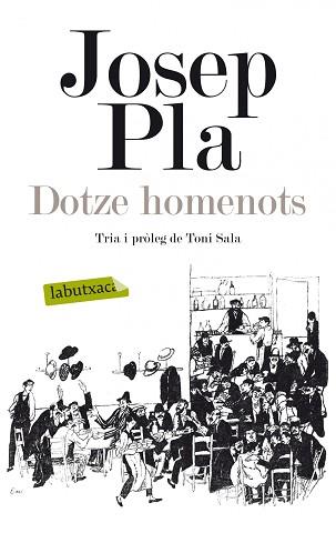 DOTZE HOMENOTS | 9788499307039 | PLA, JOSEP | Llibreria L'Illa - Llibreria Online de Mollet - Comprar llibres online