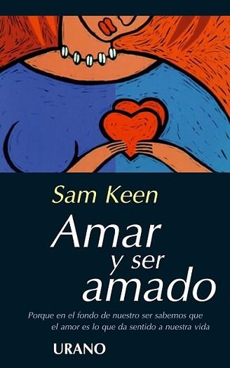 AMAR Y SER AMADO | 9788479532024 | KEEN, SAM | Llibreria L'Illa - Llibreria Online de Mollet - Comprar llibres online