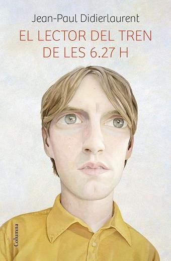 LECTOR DEL TREN DE LES 6.27 H, EL | 9788466419475 | DIDIERLAURENT, JEAN-PAUL