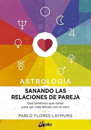 SANANDO LAS RELACIONES DE PAREJA | 9788484458234 | FLORES LAYMUNS, PABLO