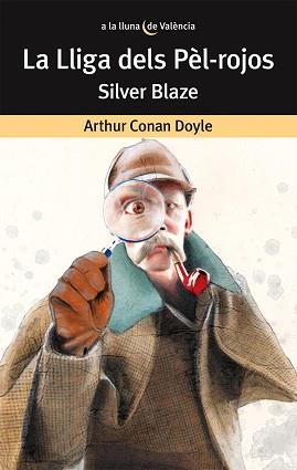 LLIGA DELS PÈL-ROJOS SILVER BLAZE, LA | 9788490264027 | CONAN DOYLE, ARTHUR