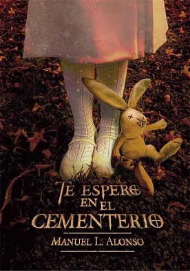 TE ESPERO EN EL CEMENTERIO | 9788467590579 | ALONSO, MANUEL L. | Llibreria L'Illa - Llibreria Online de Mollet - Comprar llibres online