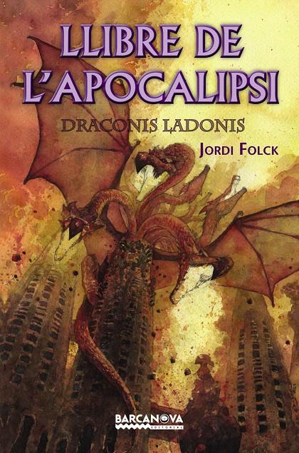 LLIBRE DE L'APOCALIPSI | 9788448929152 | FOLCK, JORDI | Llibreria L'Illa - Llibreria Online de Mollet - Comprar llibres online