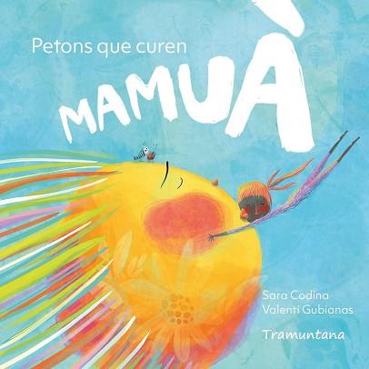 MAMUÀ. PETONS QUE CUREN | 9791387884062 | CODINA, SARA | Llibreria L'Illa - Llibreria Online de Mollet - Comprar llibres online