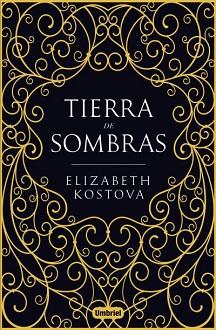 TIERRA DE SOMBRAS | 9788492915965 | KOSTOVA, ELIZABETH | Llibreria L'Illa - Llibreria Online de Mollet - Comprar llibres online
