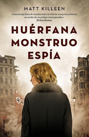 HUÉRFANA MONSTRUO ESPÍA | 9788417092009 | KILLEEN, MATT | Llibreria L'Illa - Llibreria Online de Mollet - Comprar llibres online