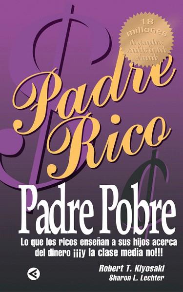 PADRE RICO PADRE POBRE | 9788403095403 | KIYOSAKI, ROBERT T. / SHARON L.LECHTER | Llibreria L'Illa - Llibreria Online de Mollet - Comprar llibres online