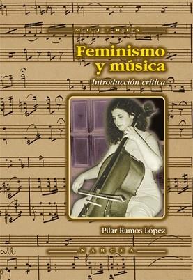 FEMINISMO Y MUSICA : INTRODUCCION CRITICA | 9788427714199 | RAMOS LOPEZ, PILAR