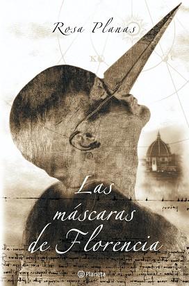 MASCARAS DE FLORENCIA, LAS | 9788408053422 | PLANAS, ROSA | Llibreria L'Illa - Llibreria Online de Mollet - Comprar llibres online