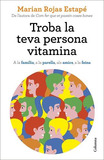 TROBA LA TEVA PERSONA VITAMINA | 9788466427869 | ROJAS ESTAPÉ, MARIAN | Llibreria L'Illa - Llibreria Online de Mollet - Comprar llibres online