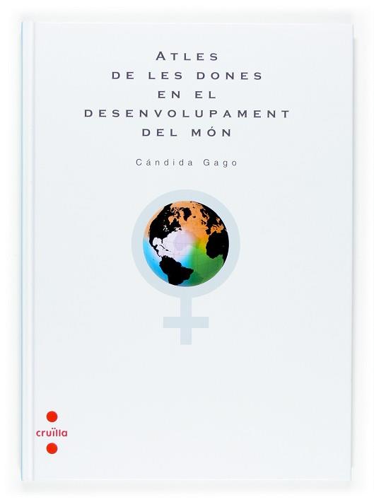 ATLES DE LES DONES EN EL DESENVOLUPAMENT DEL MON | 9788466117180 | GAGO, CANDIDA | Llibreria L'Illa - Llibreria Online de Mollet - Comprar llibres online