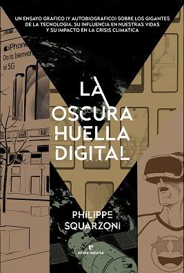 OSCURA HUELLA DIGITAL, LA | 9788419158512 | SQUARZONI, PHILIPPE | Llibreria L'Illa - Llibreria Online de Mollet - Comprar llibres online