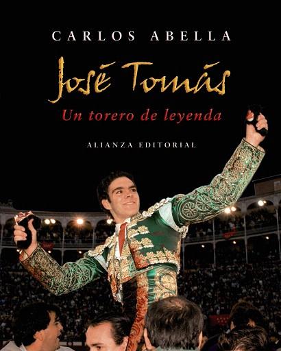 JOSE TOMAS UN TORERO DE LEYENDA | 9788420662794 | ABELLA MARTIN, CARLOS (1947- )