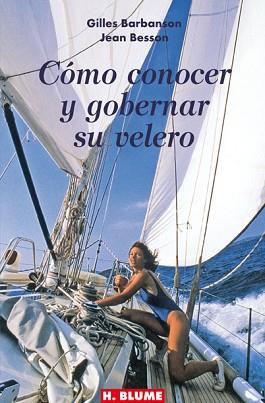 COMO CONOCER Y GOBERNAR SU VELERO | 9788489840409 | BARBANSON, GILLES / BESSON, JEAN