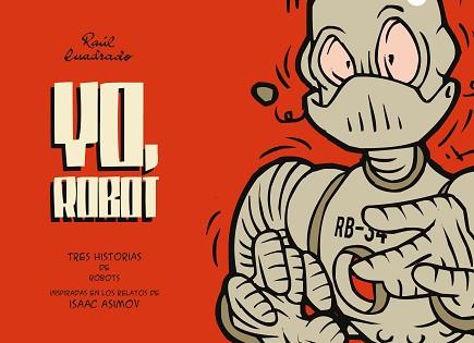 YO ROBOT | 9788417294151 | CUADRADO, RAÚL | Llibreria L'Illa - Llibreria Online de Mollet - Comprar llibres online