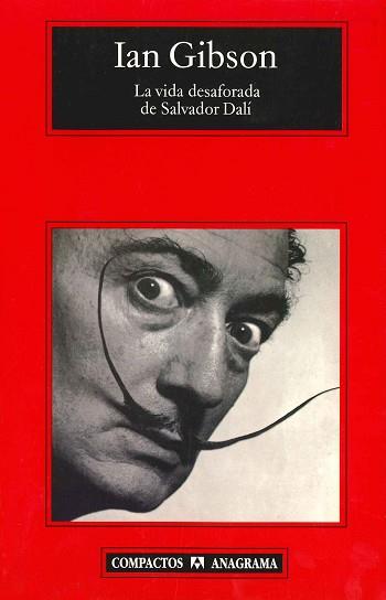VIDA DESAFORADA DE SALVADOR DALI, LA | 9788433967541 | GIBSON, IAN | Llibreria L'Illa - Llibreria Online de Mollet - Comprar llibres online