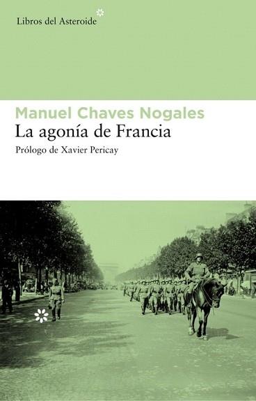 AGONÍA DE FRANCIA, LA | 9788492663217 | CHAVES NOGALES, MANUEL | Llibreria L'Illa - Llibreria Online de Mollet - Comprar llibres online