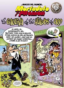 MORTADELO Y FILEMÓN. LA GALLINA DE LOS HUEVOS DE ORO (MAGOS DEL HUMOR 196) | 9788402421586 | IBÁÑEZ, FRANCISCO | Llibreria L'Illa - Llibreria Online de Mollet - Comprar llibres online