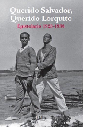 QUERIDO SALVADOR QUERIDO LORQUITO EPISTOLARIO 1925-1936 | 9788494085529 | DALI, SALVADOR : GARCIA LORCA, FEDERICO | Llibreria L'Illa - Llibreria Online de Mollet - Comprar llibres online