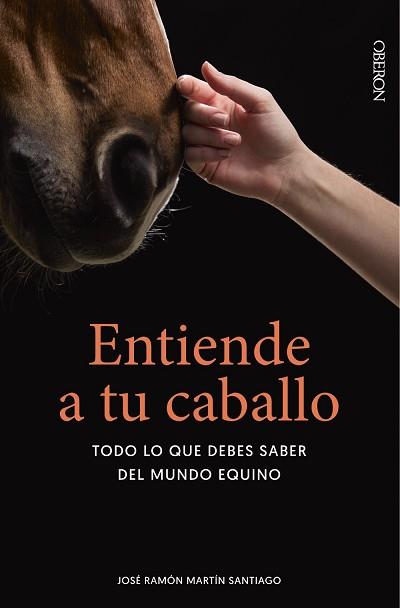 ENTIENDE A TU CABALLO | 9788441546288 | MARTÍN SANTIAGO, JOSÉ RAMÓN | Llibreria L'Illa - Llibreria Online de Mollet - Comprar llibres online