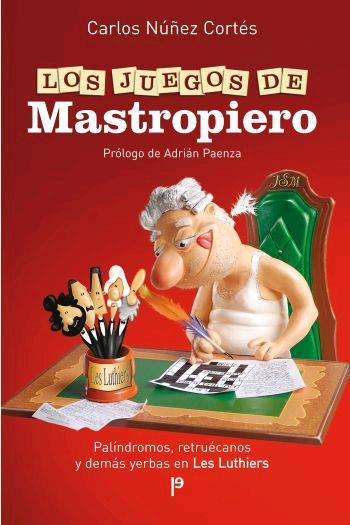 JUEGOS MASTROPIERO, LOS | 9788483078112 | NUÑEZ CORTES, CARLOS