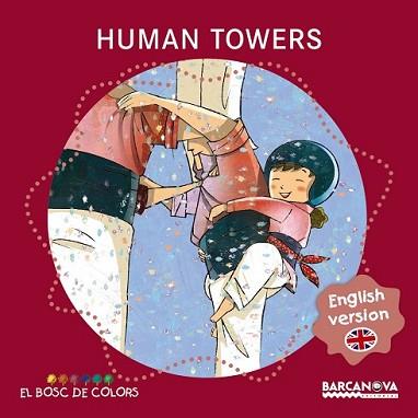 HUMAN TOWERS | 9788448934958 | BALDÓ, ESTEL/GIL, ROSA/SOLIVA, MARIA | Llibreria L'Illa - Llibreria Online de Mollet - Comprar llibres online