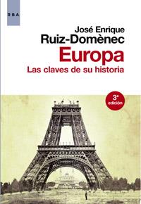 EUROPA: LAS CLAVES DE SU HISTORIA | 9788490062180 | RUIZ-DOMENECH, JOSE ENRIQUE