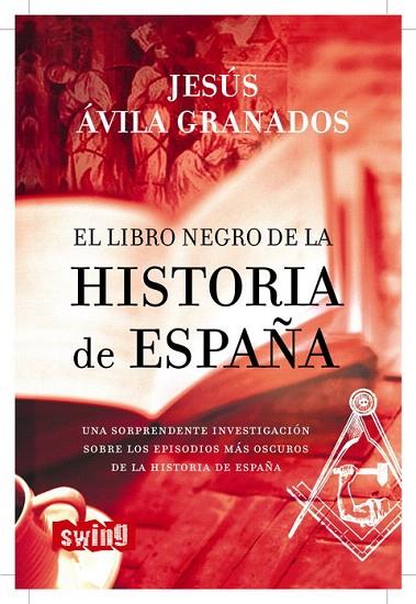 LIBRO NEGRO DE LA HISTORIA DE ESPAÑA EL | 9788496746411 | AVILA J | Llibreria L'Illa - Llibreria Online de Mollet - Comprar llibres online