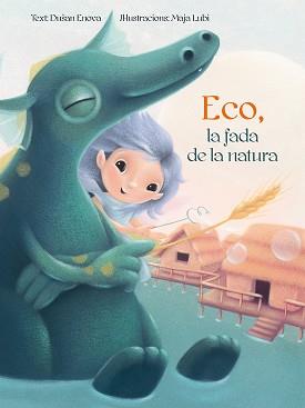 ECO LA FADA DE LA NATURA | 9788416648696 | ENOVA, DUSAN/LUBI, MAJA