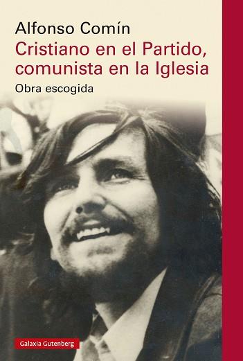 CRISTIANO EN EL PARTIDO COMUNISTA EN LA IGLESIA | 9788419738080 | COMÍN, ALFONSO | Llibreria L'Illa - Llibreria Online de Mollet - Comprar llibres online