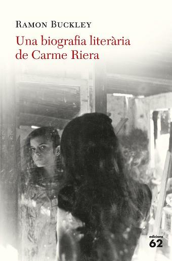 BIOGRAFIA LITERÀRIA DE CARME RIERA, UNA | 9788429776324 | BUCKLEY, RAMÓN