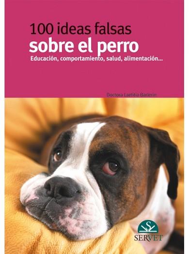 100 IDEAS FALSAS SOBRE EL PERRO | 9788492569113 | BARLERIN, LAETITIA