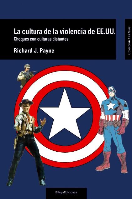 CULTURA DE LA VIOLENCIA DE EE.UU, LA | 9788496720763 | PAYNE, RICHARD J.