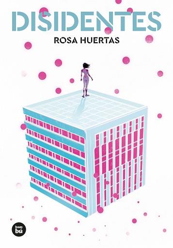 DISIDENTES | 9788483437988 | HUERTAS GÓMEZ, ROSA | Llibreria L'Illa - Llibreria Online de Mollet - Comprar llibres online