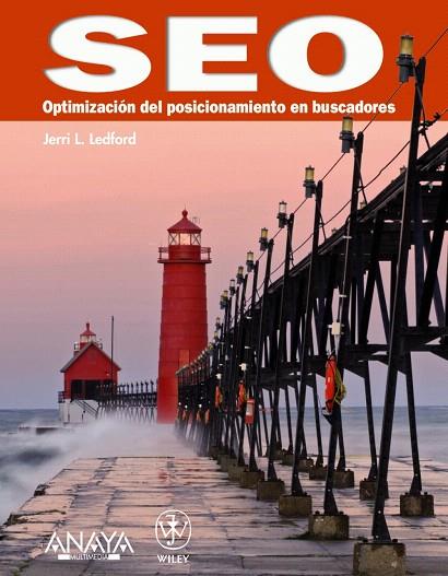 SEO: OPTIMIZACIÓN DEL POSICIONAMIENTO EN BUSCADORES | 9788441524705 | LEDFORD, JERRI L.