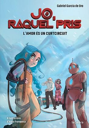 JO RAQUEL PRIS 3. L'AMOR ÉS UN CURTCIRCUIT | 9788424673819 | GARCIA DEL ORO, GABRIEL | Llibreria L'Illa - Llibreria Online de Mollet - Comprar llibres online